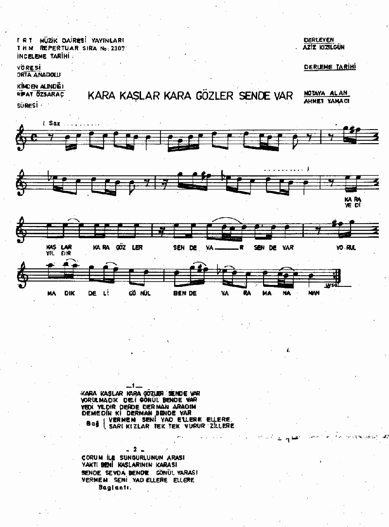 KARA KAŞLAR KARA GÖZLER SENDE VAR