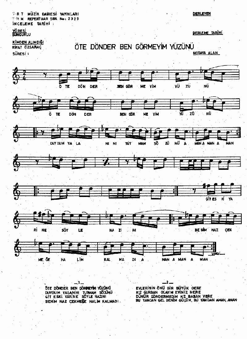 ÖTE DÖNDER BEN GÖRMEYİM YÜZÜNÜ