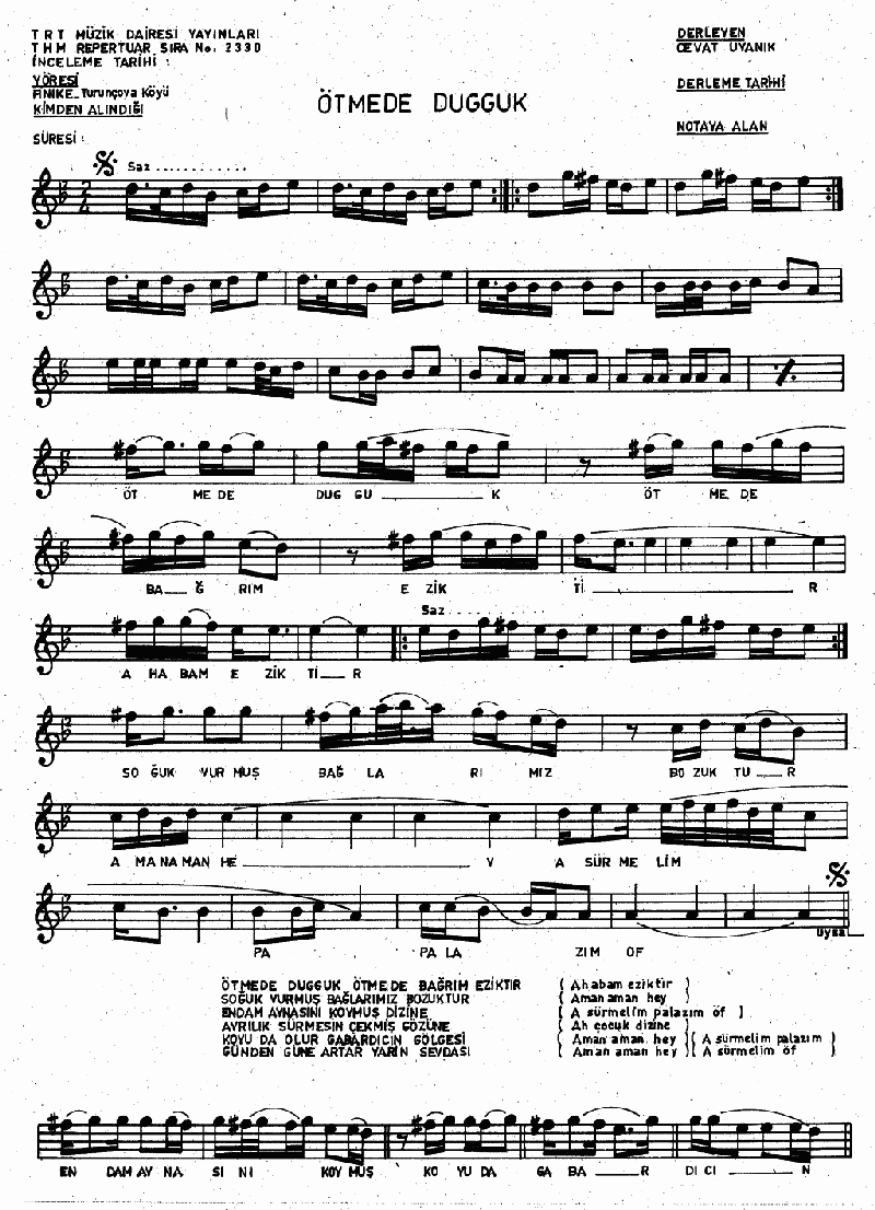 ÖTME DUGGUK ÖTME BAĞRIM EZİKTİR