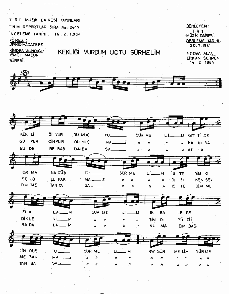 KEKLİĞİ VURDUM UÇTU (Sürmelim)