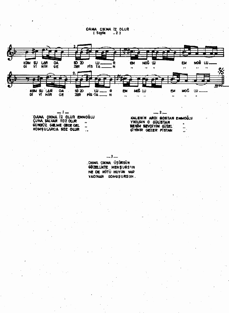 DAMA ÇIKMA İZ OLUR