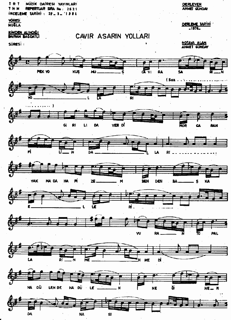 PEK YOKUŞMUŞ CAVIR ASAR'IN YOLLARI