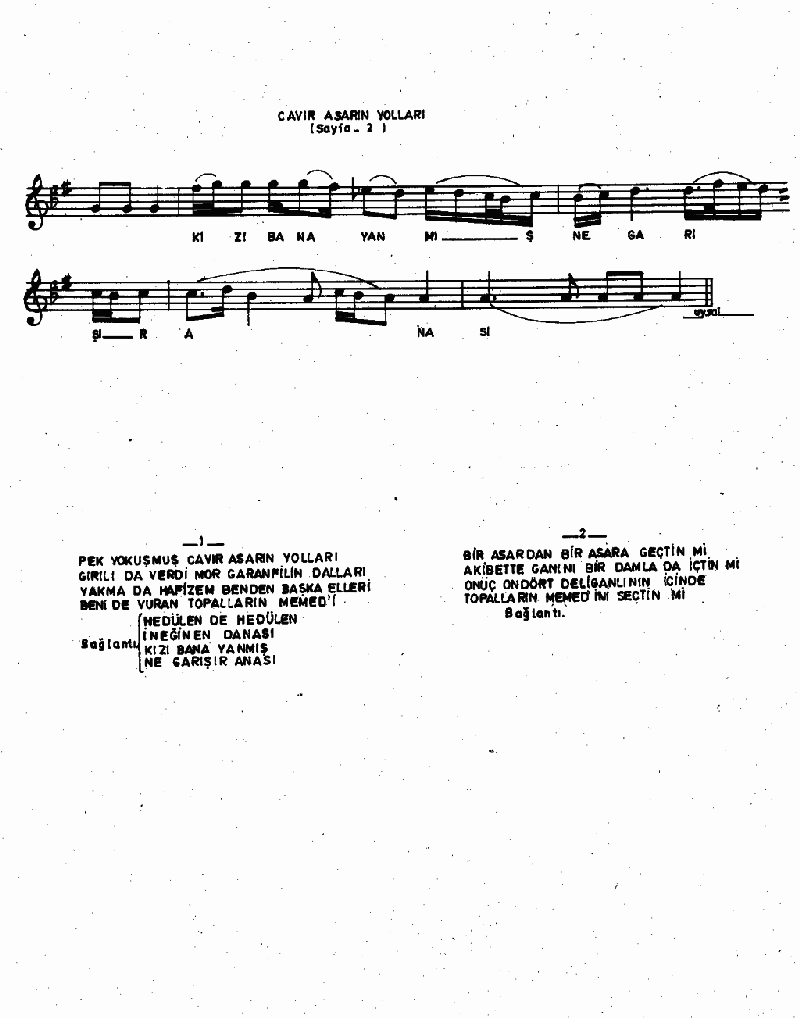 PEK YOKUŞMUŞ CAVIR ASAR'IN YOLLARI