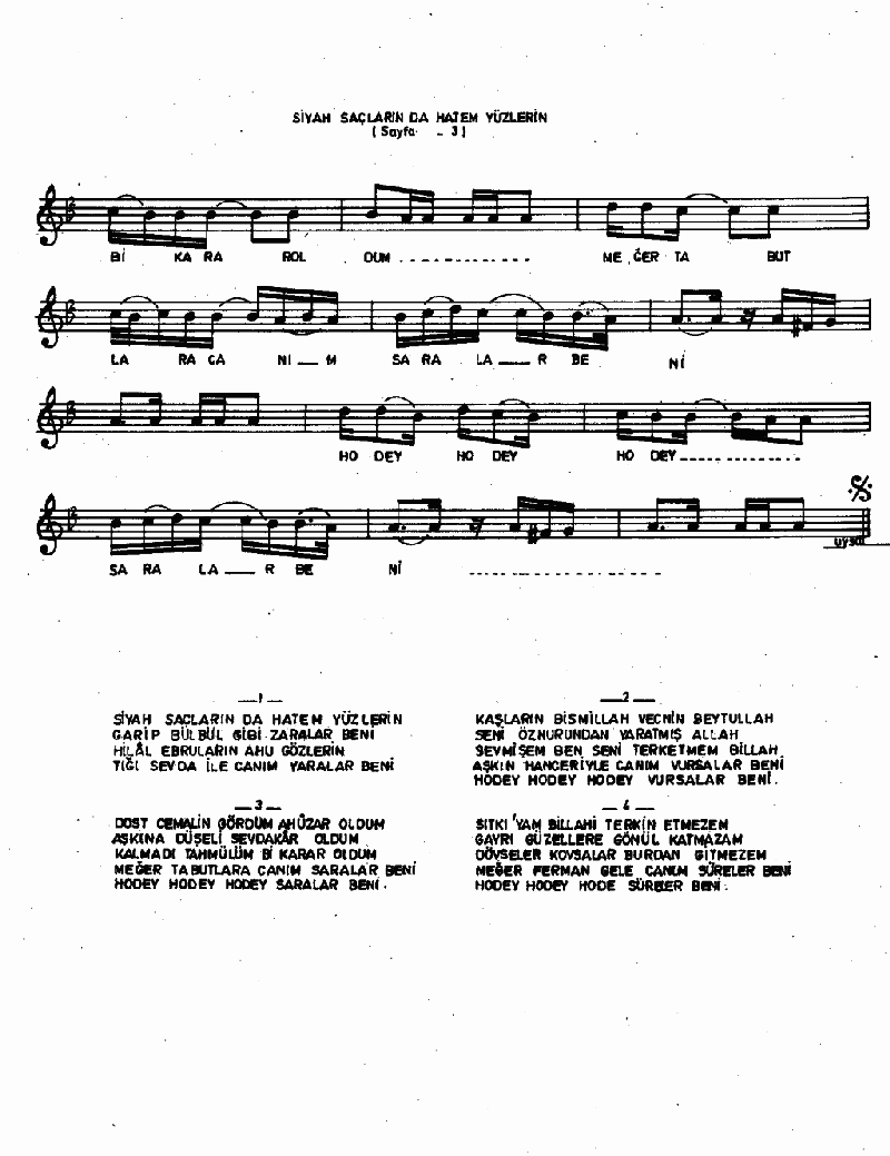 SİYAH SAÇLARIN DA HATEM YÜZLERİN