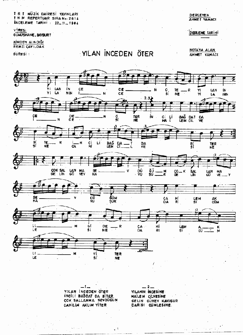 YILAN İNCEDEN ÖTER - I