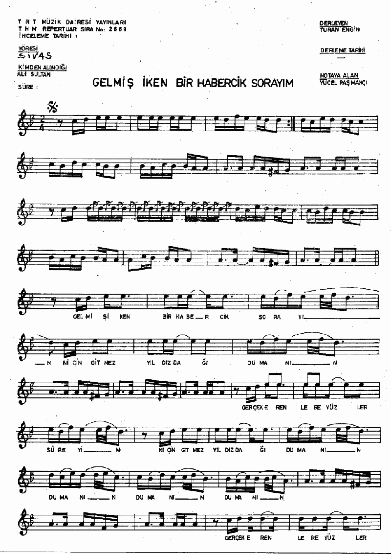 GELMİŞ İKEN BİR HABERCİK SORAYIM