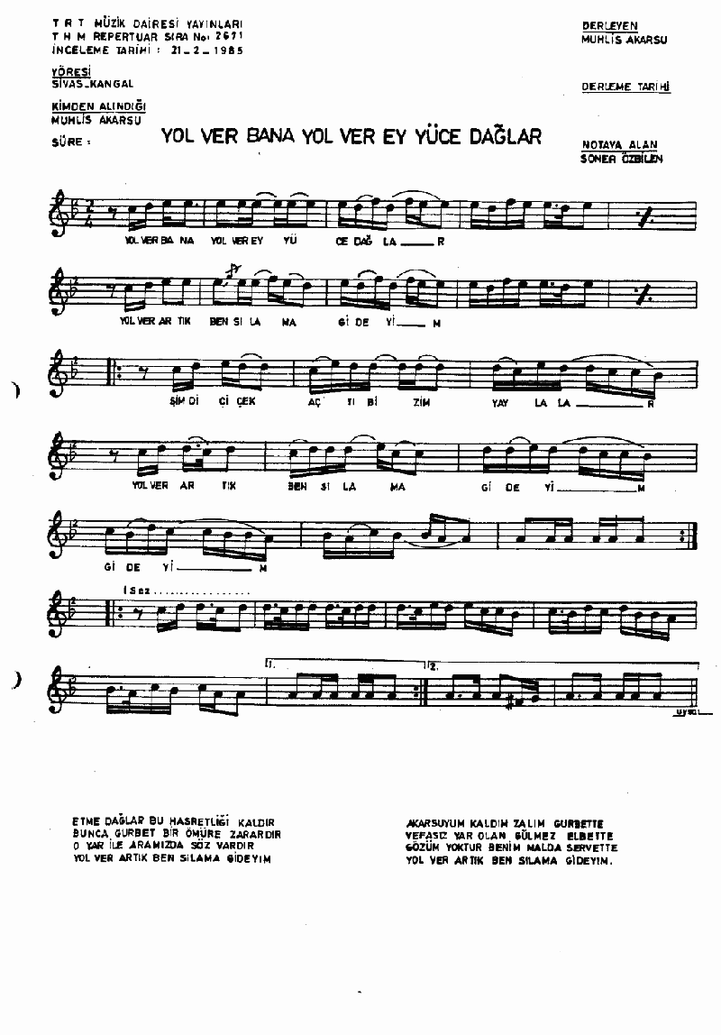 YOL VER BANA YOL VER EY YÜCE DAĞLAR