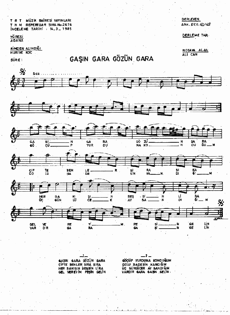 GAŞIN GARA GÖZÜN GARA