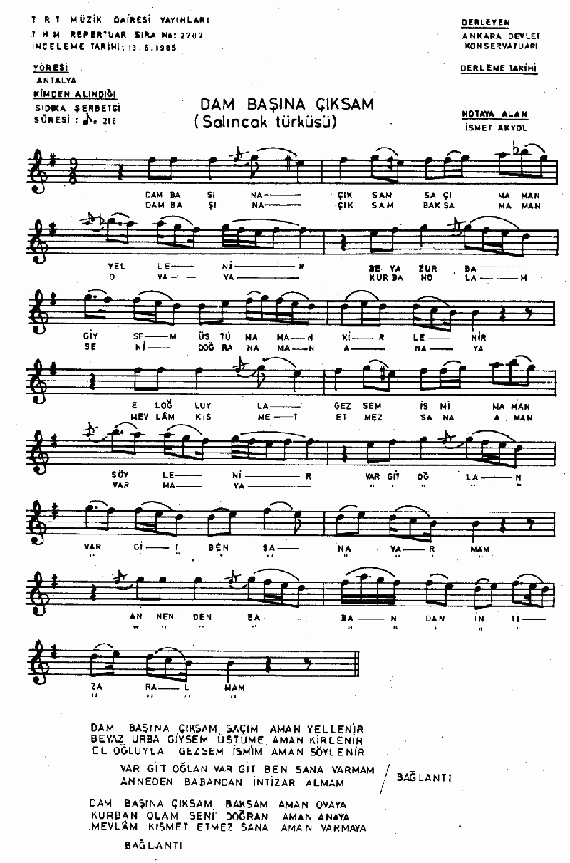 DAM BAŞINA ÇIKSAM SAÇIM YELLENİR