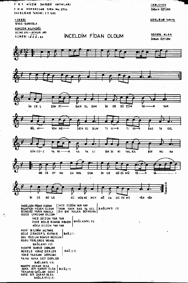 İNCELDİM FİDAN OLDUM