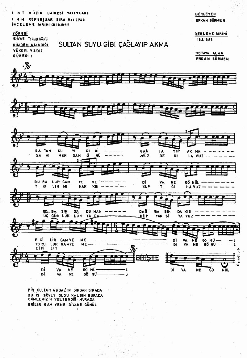 SULTAN SUYU GİBİ ÇAĞLAYIP AKMA