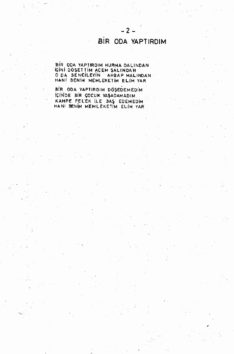 BİR ODA YAPTIRDIM HURMA DALINDAN - I