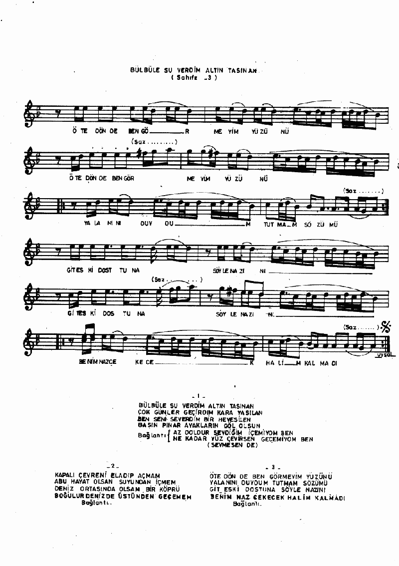 BÜLBÜLE SU VERDİM ALTIN TASINAN