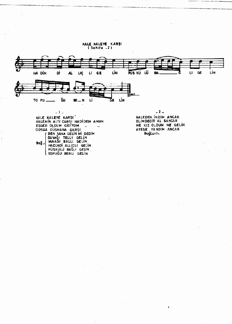 KALE KALEYE KARŞI - I
