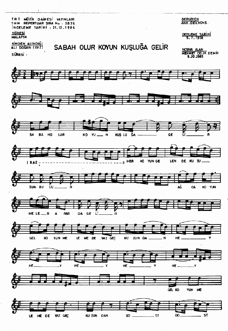 SABAH OLUR KOYUN KUŞLUĞA GELİR