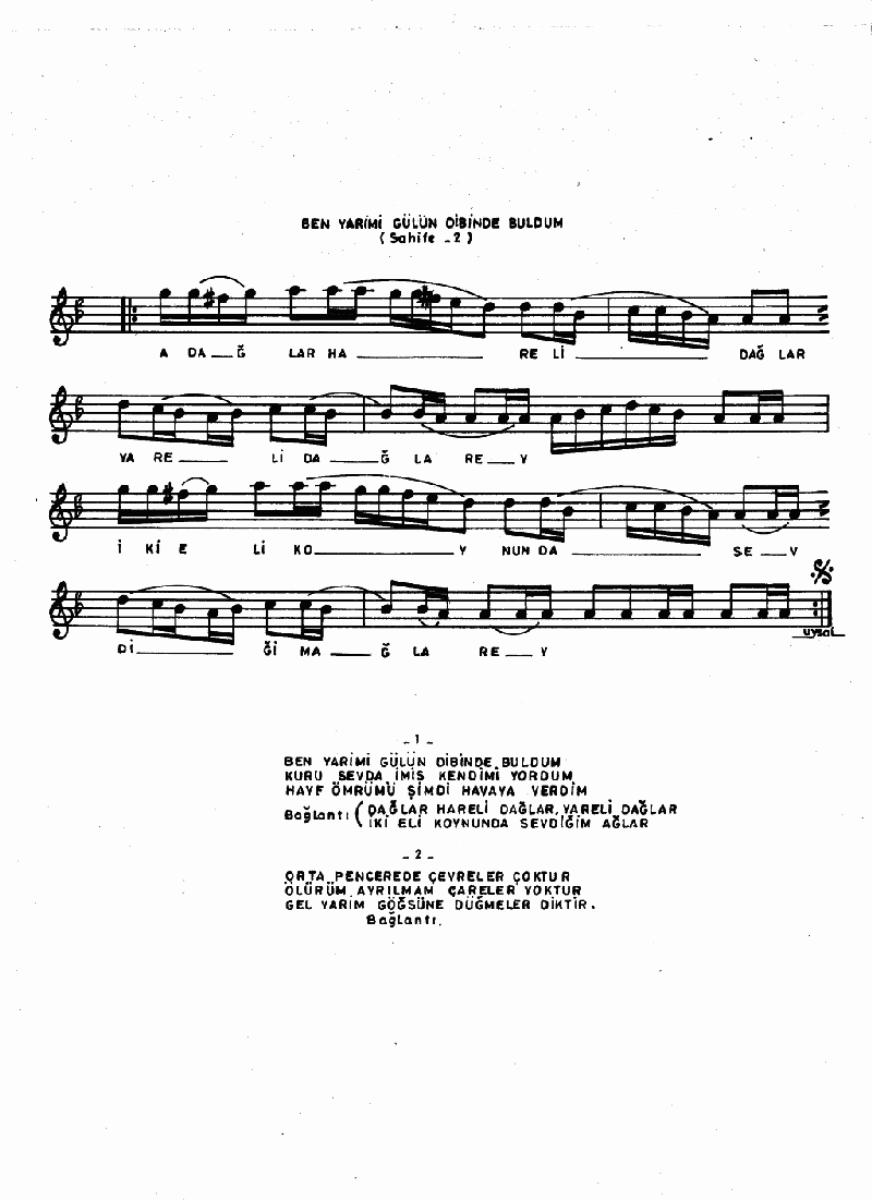 BEN YARİMİ GÜLÜN DİBİNDE BULDUM