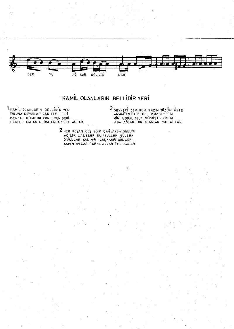 KAMİL OLANLARIN BELLİDİR YERİ