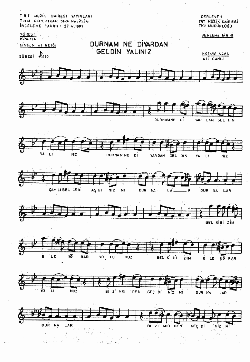 DURNAM NE DİYARDAN GELDİN YALINIZ