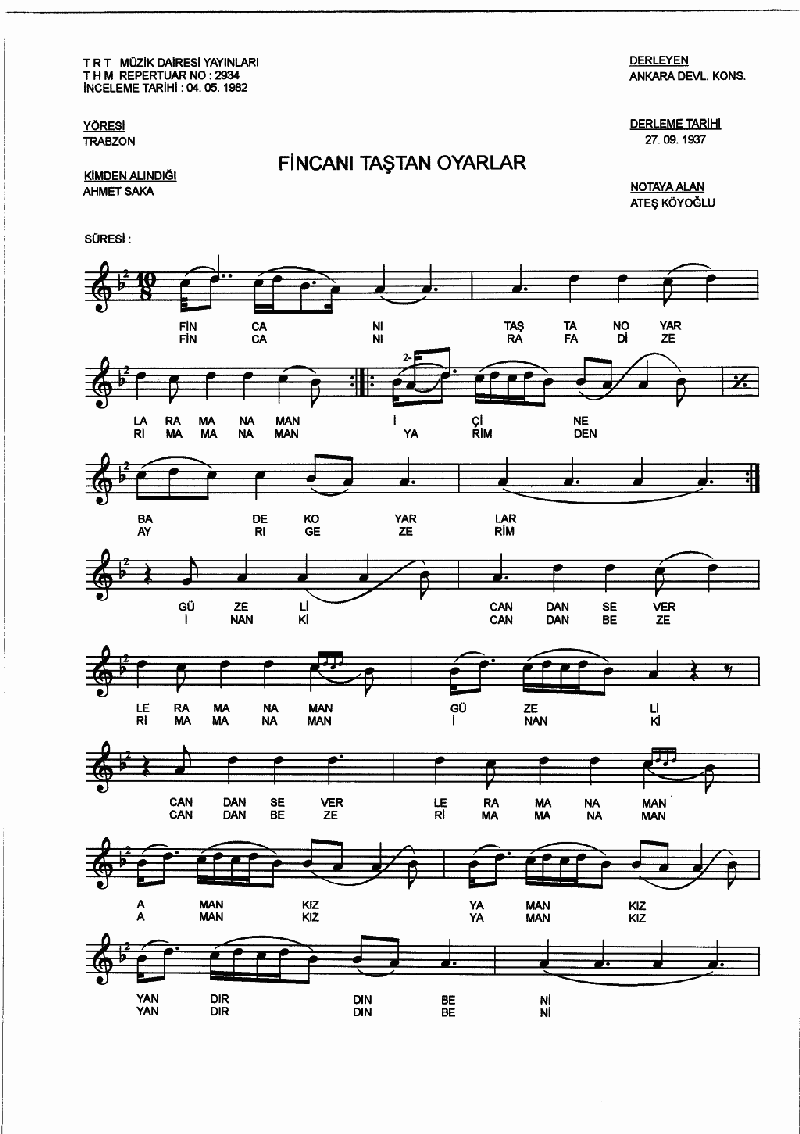 FİNCANI TAŞTAN OYARLAR - III