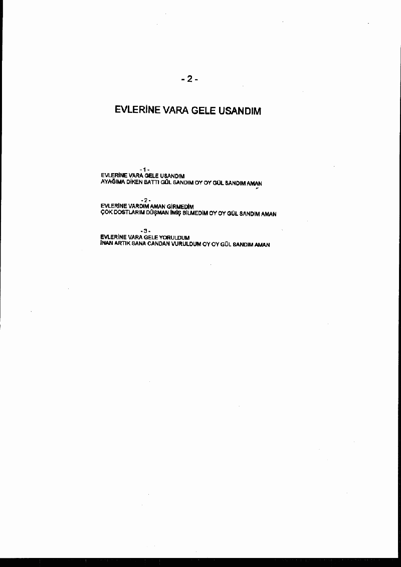 EVLERİNE VARA GELE USANDIM