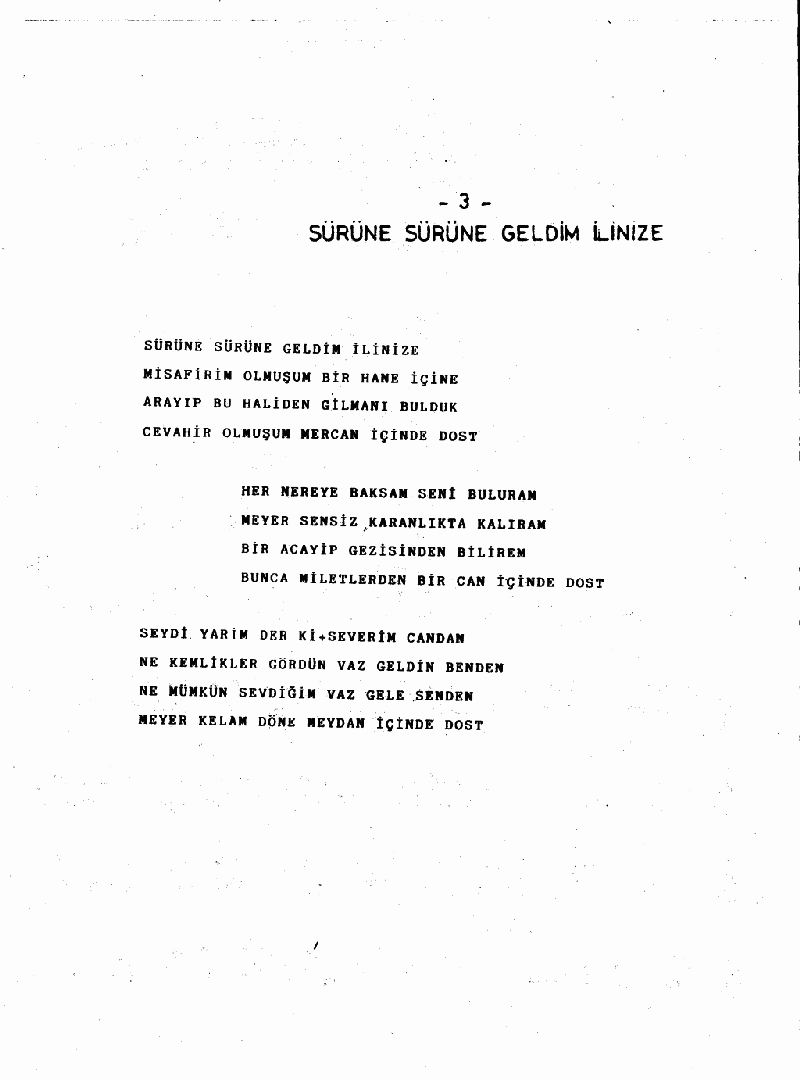 SÜRÜNE SÜRÜNE GELDİM İLİNİZE