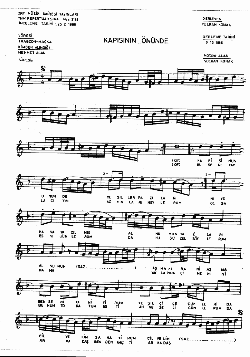 KAPISININ ÖNÜNDE YEŞİLLER PAZİLARİ