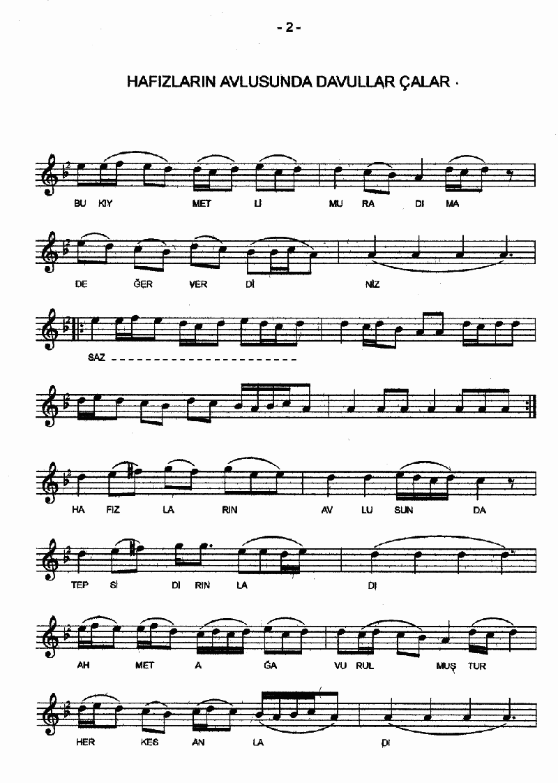 HAFIZLARIN AVLUSUNDA DAVULLAR ÇALAR