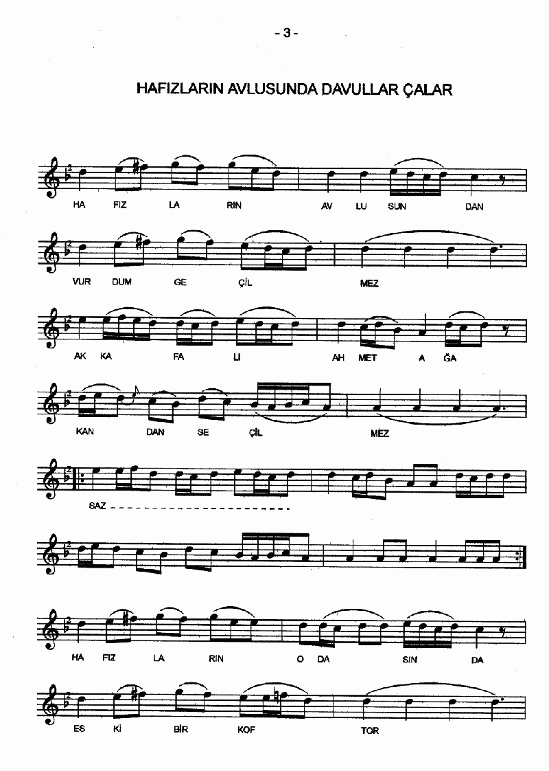 HAFIZLARIN AVLUSUNDA DAVULLAR ÇALAR