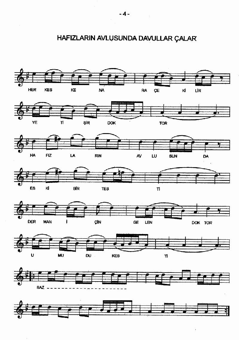 HAFIZLARIN AVLUSUNDA DAVULLAR ÇALAR