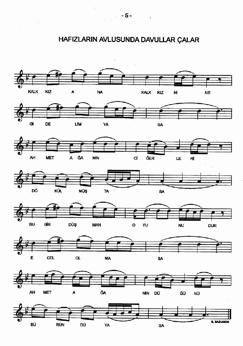 HAFIZLARIN AVLUSUNDA DAVULLAR ÇALAR