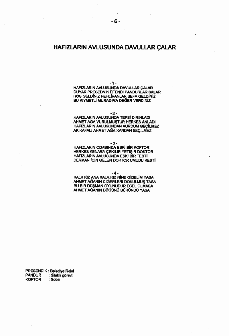 HAFIZLARIN AVLUSUNDA DAVULLAR ÇALAR