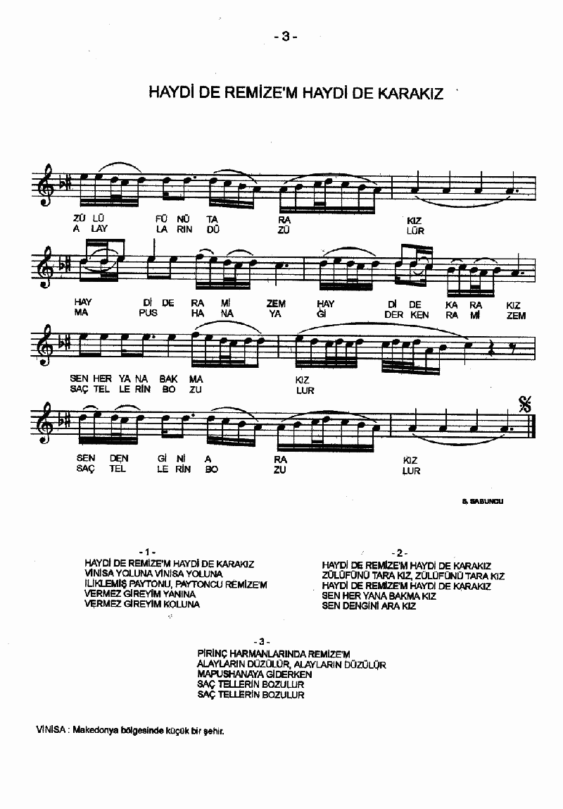 HAYDİ DE RAMİZE'M