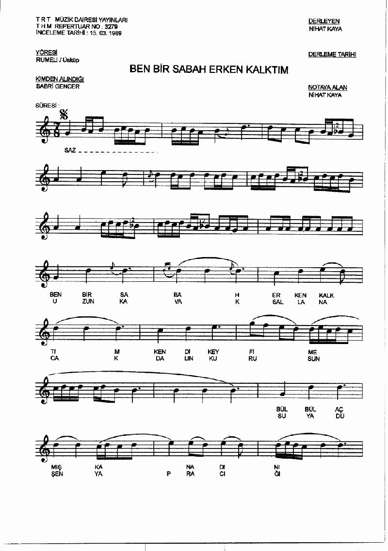 BEN BİR SABAH ERKEN KALKTIM