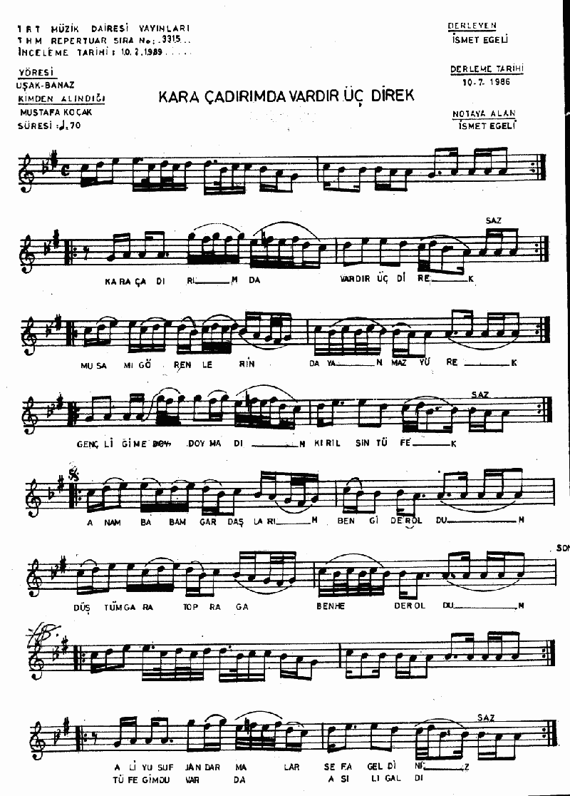 KARA ÇADIRIMDA VARDIR ÜÇ DİREK