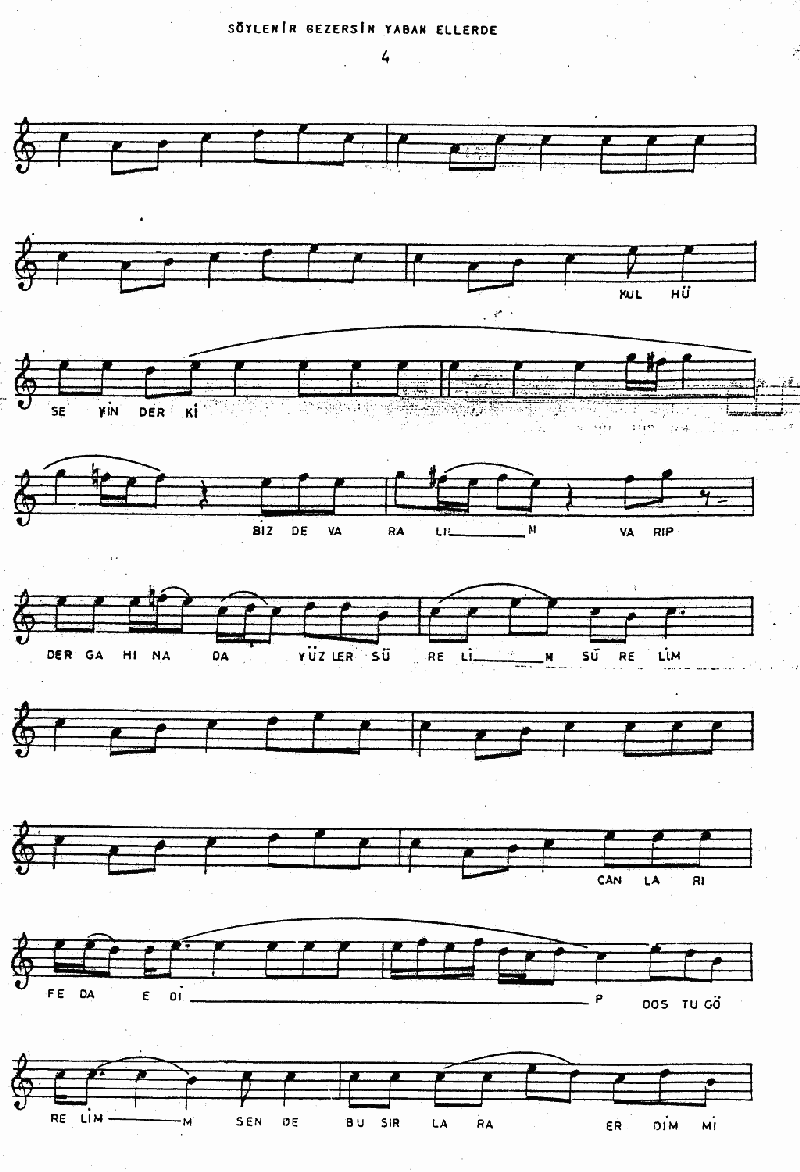 SÖYLENİRSİN GEZERSİN DE YABAN ELLERDE