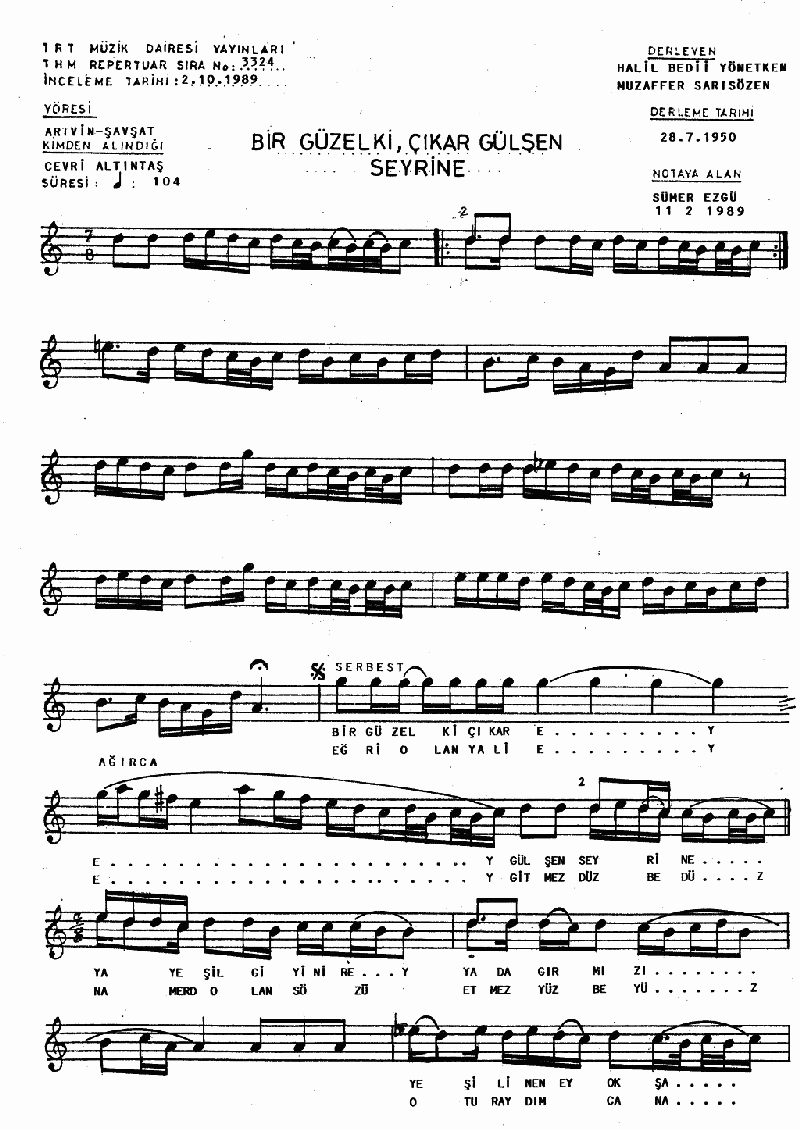 BİR GÜZEL Kİ ÇIKAR GÜLŞEN SEYRİNE