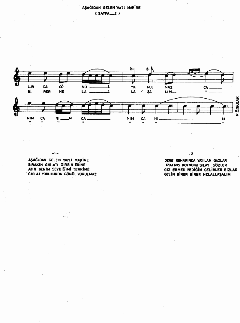 AŞAĞIDAN GELEN YAYLI MAKİNE