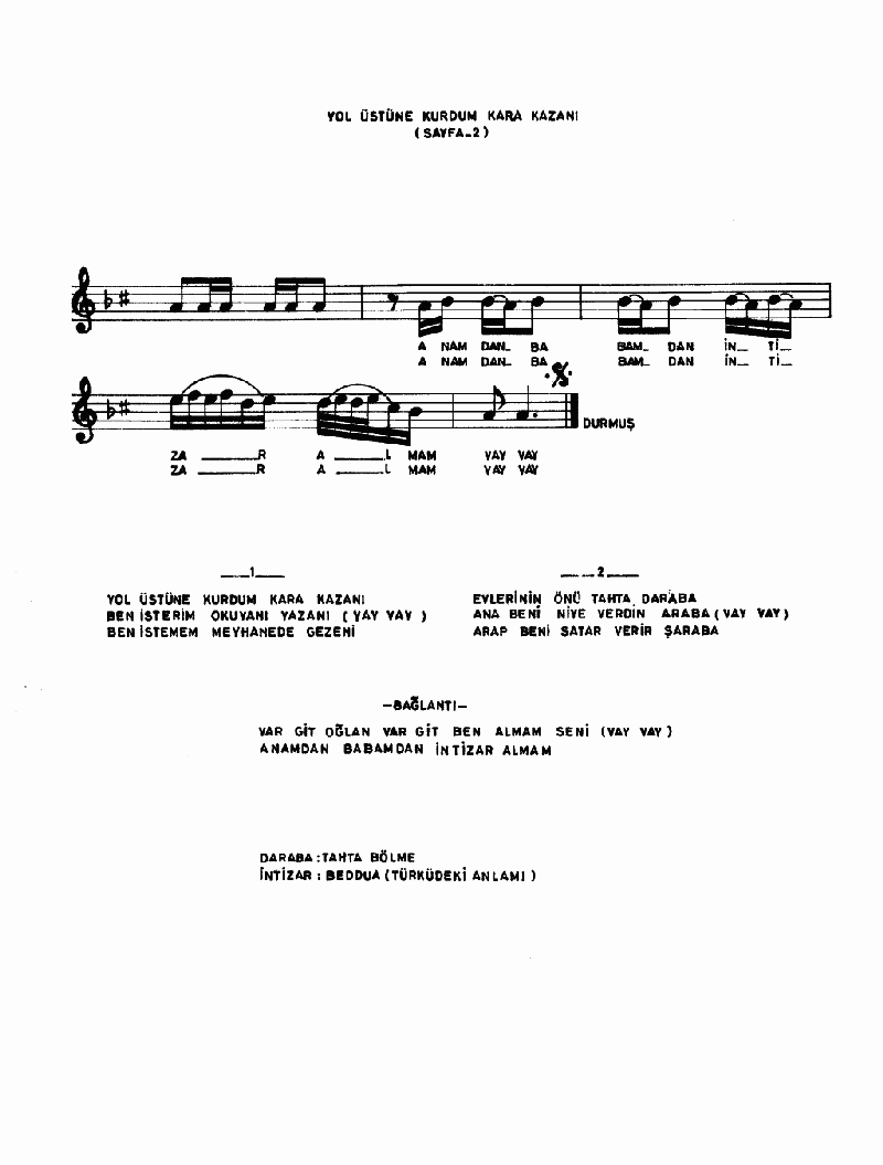 YOL ÜSTÜNE KURDUM KARA KAZANI