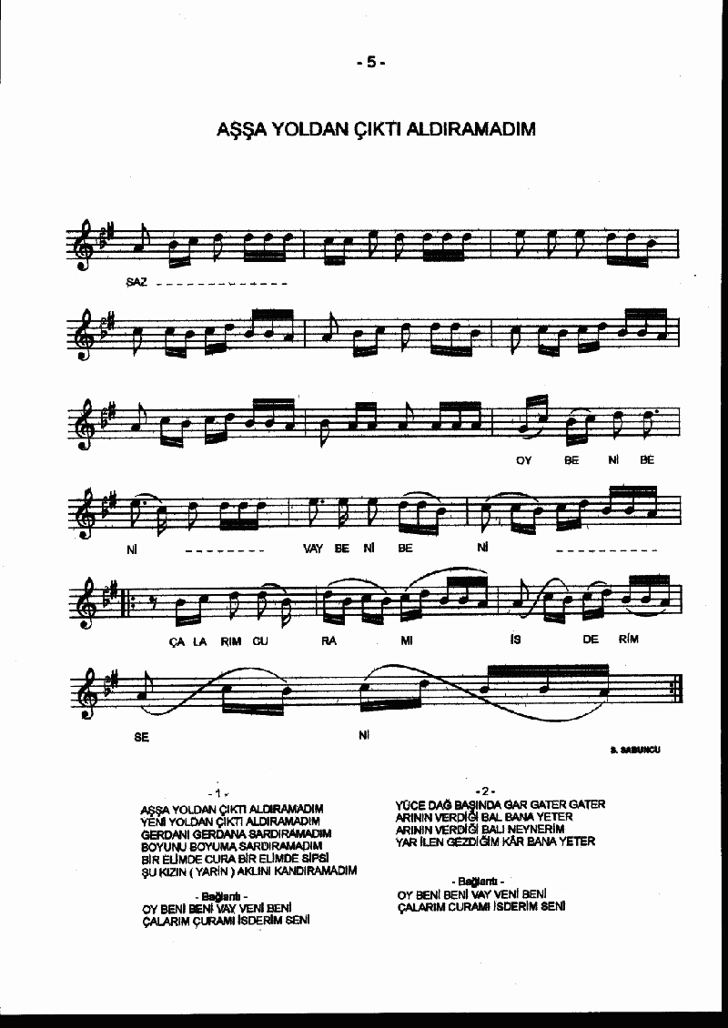 AŞAĞI YOLDAN ÇIKTI ALDIRAMADIM