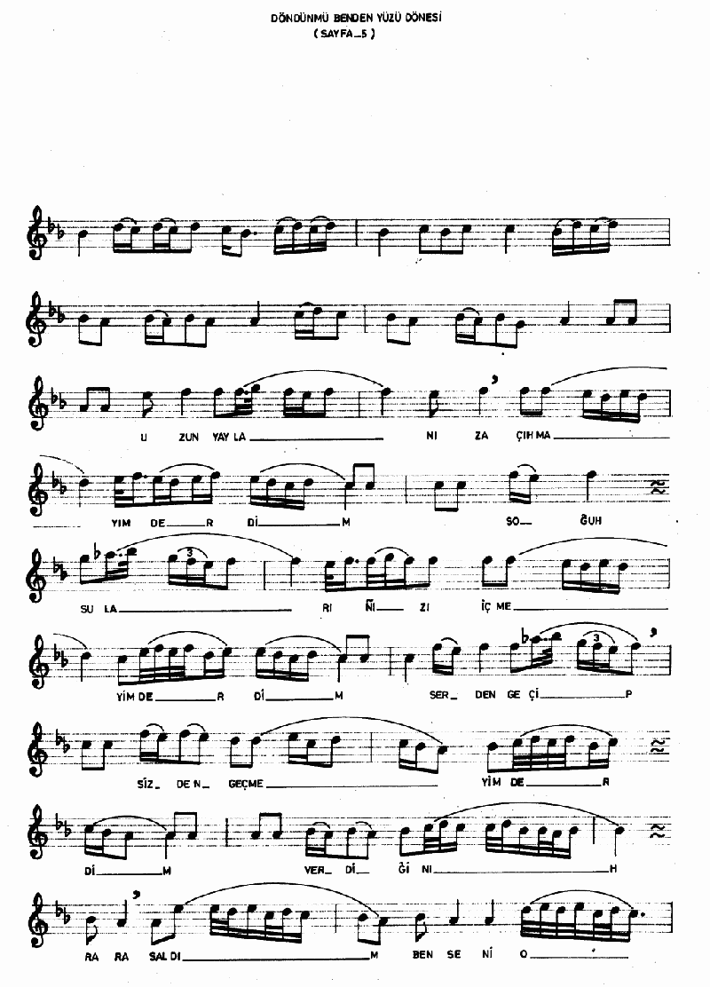 DÖNDÜN MÜ BENDEN YÜZÜ DÖNESİ