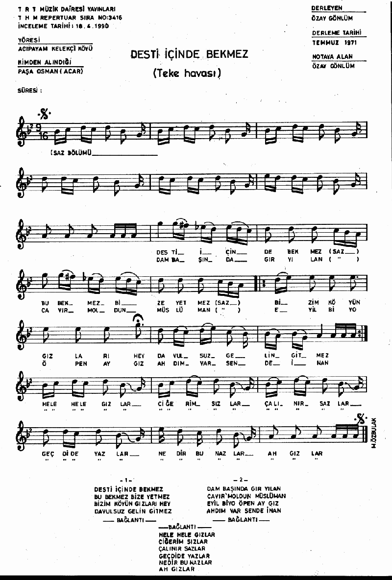 DESTİ İÇİNDE BEKMEZ