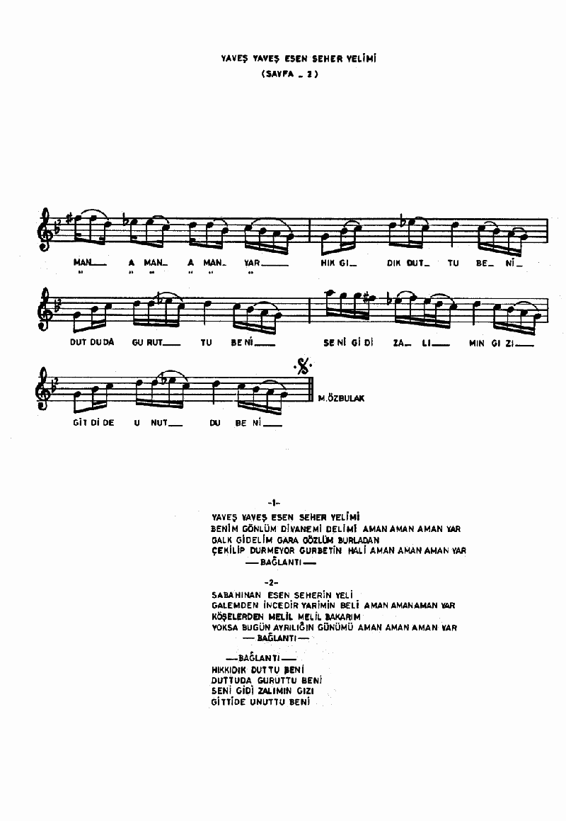 YAVEŞ YAVEŞ ESEN SEHER YELİ Mİ