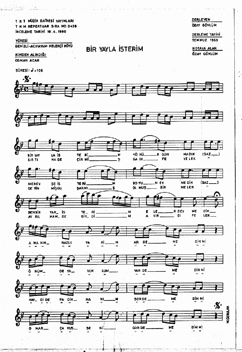 BİR YAYLA İSTERİM YÖRÜK GONMADIK