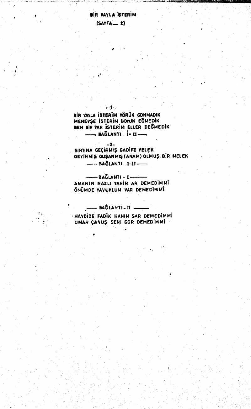 BİR YAYLA İSTERİM YÖRÜK GONMADIK