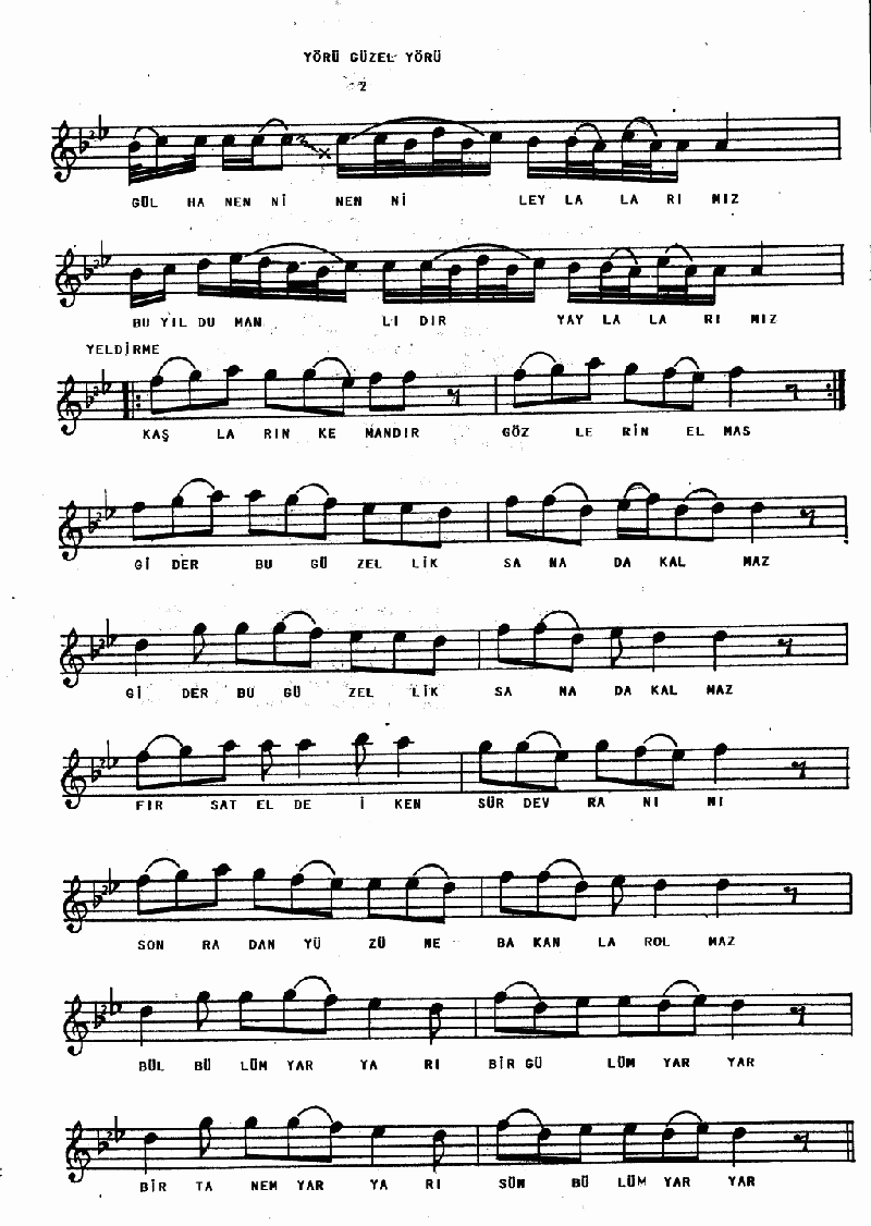 YÖRÜ GÜZEL YÖRÜ YOLUNDAN KALMA