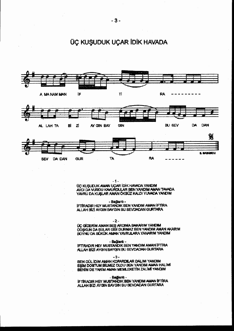 ÜÇ KUŞ İDİK UÇAR İDİK HAVADA - II