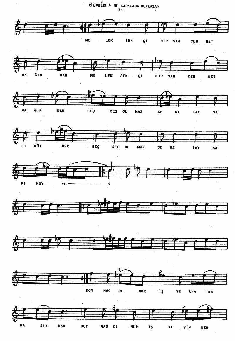 CİLVELENİP NE GARŞIMDA DURURSUN