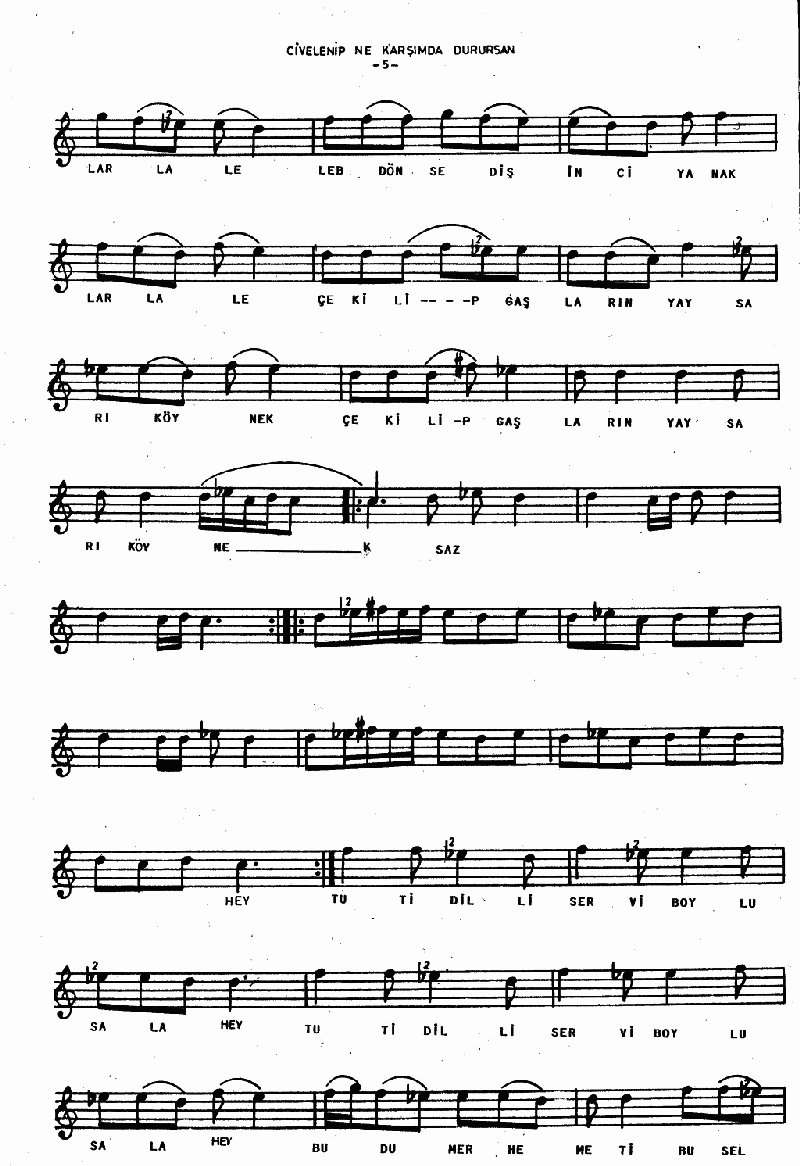 CİLVELENİP NE GARŞIMDA DURURSUN