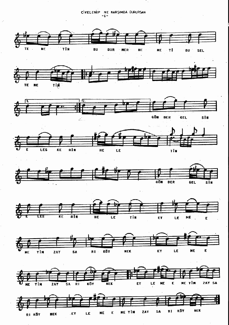 CİLVELENİP NE GARŞIMDA DURURSUN