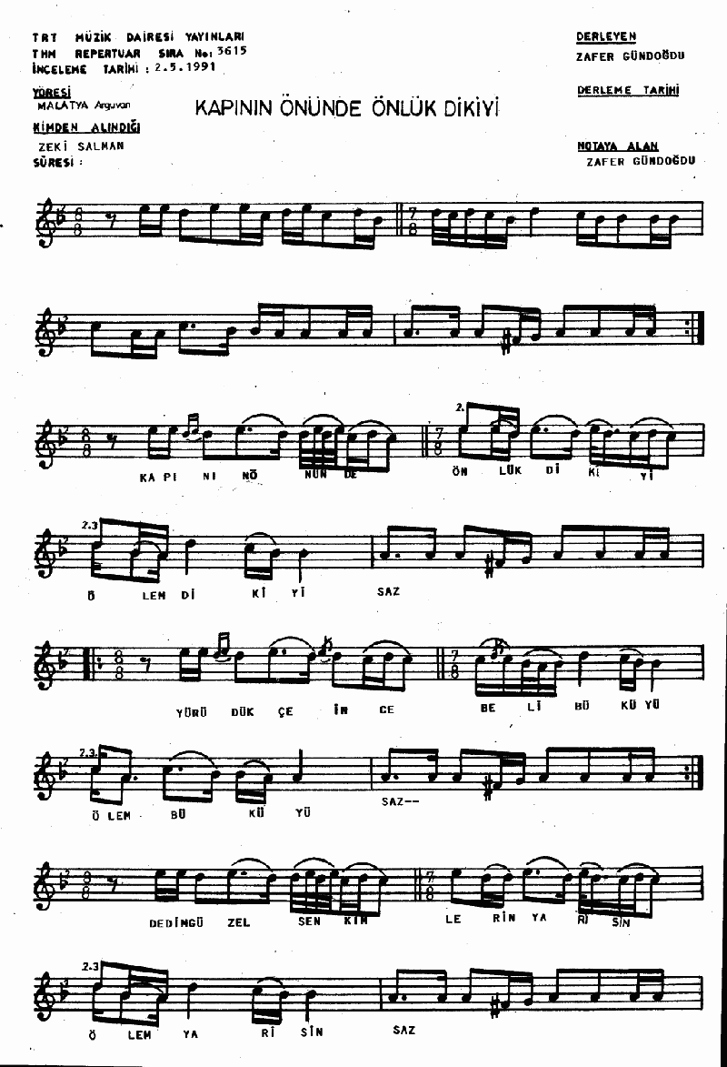 KAPININ ÖNÜNDE ÖNLÜK DİKİYİ